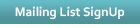 Mailing List SignUp